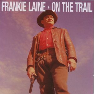 FRANKIE LAINE - On The Trail cover 