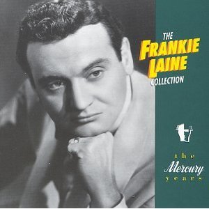 FRANKIE LAINE - The Frankie Laine Collection ( Mercury) cover 