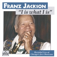 FRANZ JACKSON - I is What I Is cover 