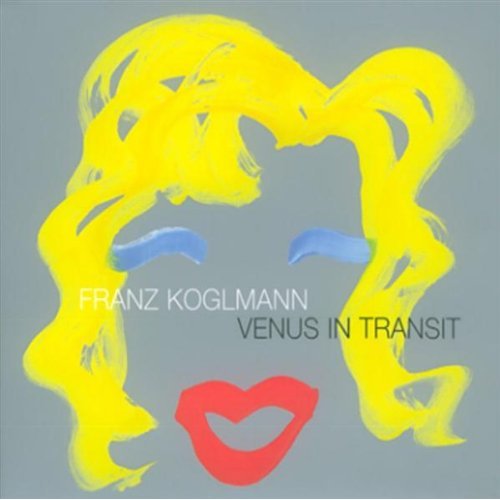 FRANZ KOGLMANN - Venus In Transit cover 