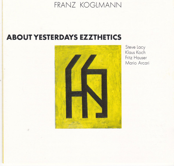 FRANZ KOGLMANN - About Yesterday's Ezzthetics cover 