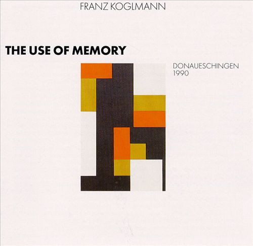 FRANZ KOGLMANN - The Use Of Memory cover 