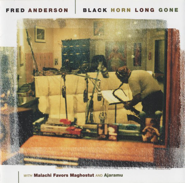 FRED ANDERSON - Black Horn Long Gone cover 