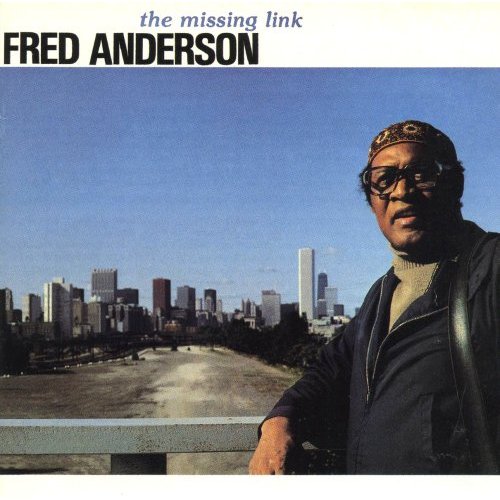 FRED ANDERSON - The Missing Link cover 