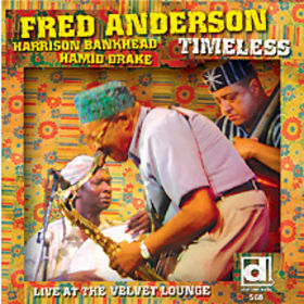 FRED ANDERSON - Timeless: Live at the Velvet Lounge cover 