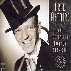 FRED ASTAIRE - The Complete London Sessions cover 