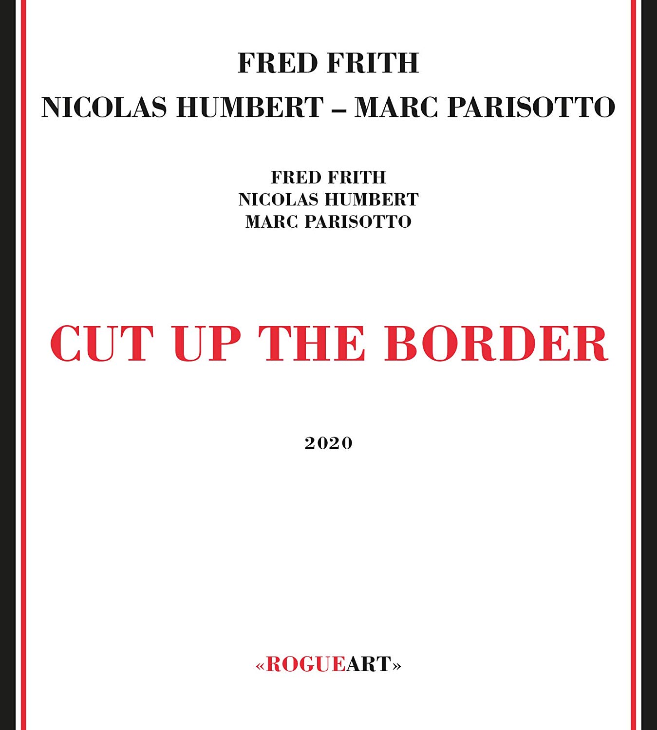 FRED FRITH - Fred Frith - Nicolas Humbert - Marc Parisotto : Cut Up The Border cover 