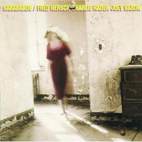 FRED HERSCH - Sarabande (with Charlie Haden, Joey Baron) cover 
