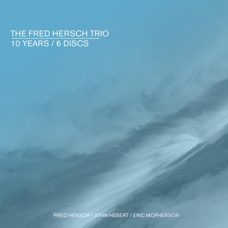 FRED HERSCH - The Fred Hersch Trio : 10 Years / 6 Discs cover 