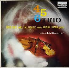 FRED KATZ - Fred Katz, Hal Gaylor, Johnny Pisano : 4-5-6 Trio cover 