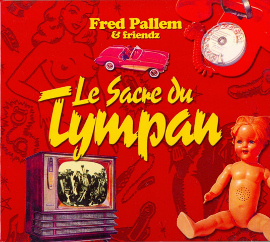 FRED PALLEM - Fred Pallem & Friendz : Le Sacre Du Tympan cover 