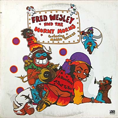 FRED WESLEY - A Blow for Me, A Toot to You cover 