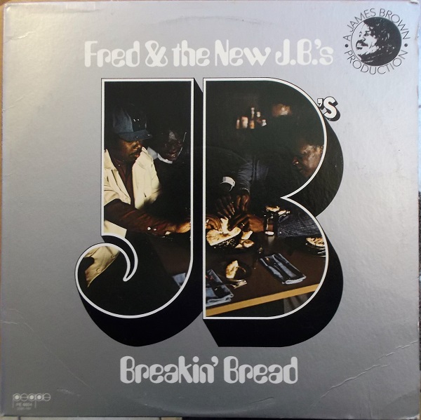FRED WESLEY - Fred & The New J.B.'s ‎: Breakin' Bread cover 