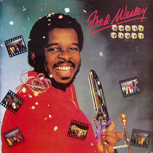 FRED WESLEY - House Party cover 