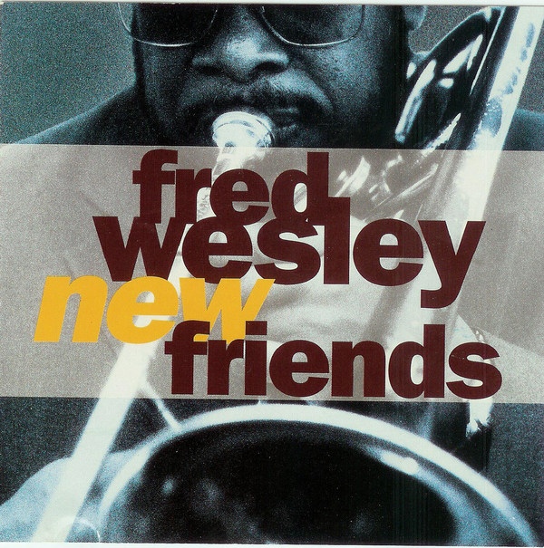 FRED WESLEY - New Friends cover 