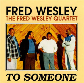 FRED WESLEY - To Someone cover 