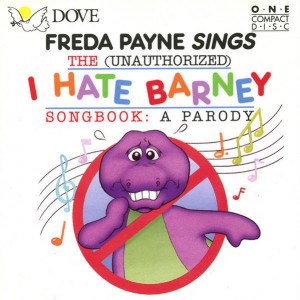 FREDA PAYNE - The (Unauthorized) I Hate Barney Songbook: A Parody cover 