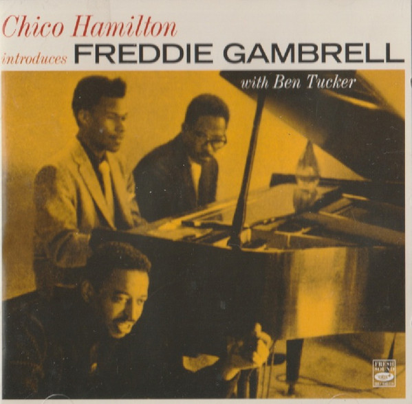 FREDDIE GAMBRELL - Chico Hamilton Introduces Freddie Gambrell cover 