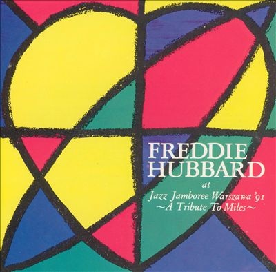 FREDDIE HUBBARD - At Jazz Jamboree Warszawa '91- A Tribute to Miles (aka At The Warsaw Jazz Jamboree) cover 