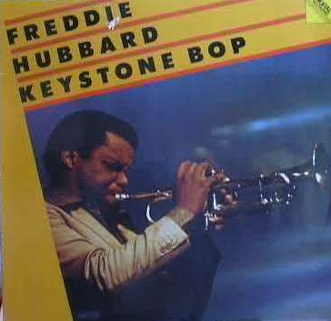 FREDDIE HUBBARD - Keystone Bop cover 