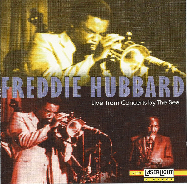 FREDDIE HUBBARD - Live From Concerts By The Sea cover 