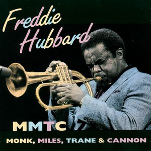 FREDDIE HUBBARD - MMTC : Monk, Miles, Trane & Cannon (aka All Blues) cover 