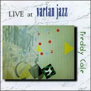 FREDDY COLE - Live at Vartan Jazz cover 