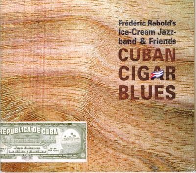 FRÉDÉRIC RABOLD - Frédéric Rabolds Ice Cream Jazzband & Friends : Cuban Cigar Blues cover 