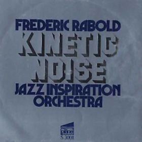 FRÉDÉRIC RABOLD - Kinetic Noise cover 