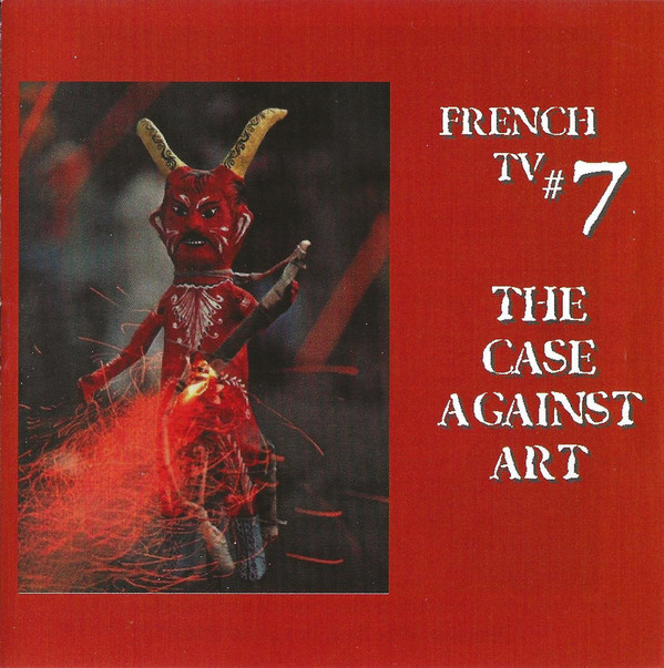 FRENCH TV - #7 The Case Against Art cover 