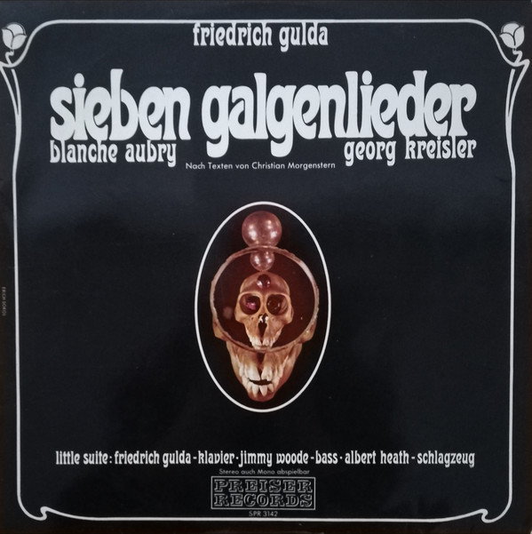 FRIEDRICH GULDA - Friedrich Gulda - Blanche Aubry - Georg Kreisler : Sieben Galgenlieder cover 