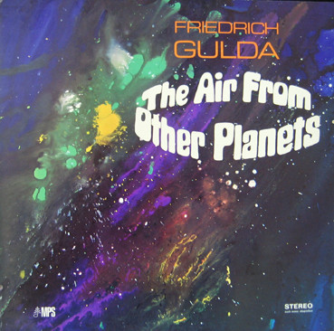FRIEDRICH GULDA - The Air From Other Planets cover 
