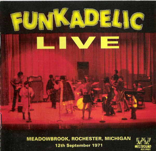 FUNKADELIC - Funkadelic Live - Meadowbrook, Rochester, Michigan 1971 cover 