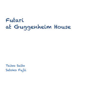 FUTARI (SATOKO FUJII - TAIKO SAITO) - At Guggenheim House cover 