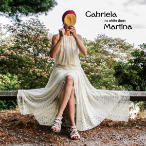 GABRIELA MARTINA - No White Shoes cover 