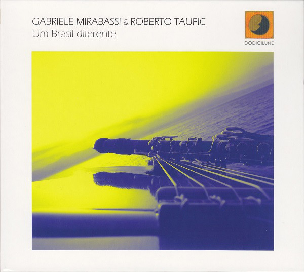 GABRIELE MIRABASSI - Gabriele Mirabassi & Roberto Taufic : Um Brasil Diferente cover 
