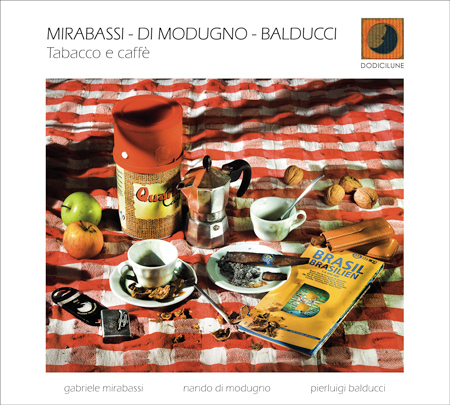 GABRIELE MIRABASSI - Mirabassi / Di Modugno / Balducci : Tabacco e Caffè cover 