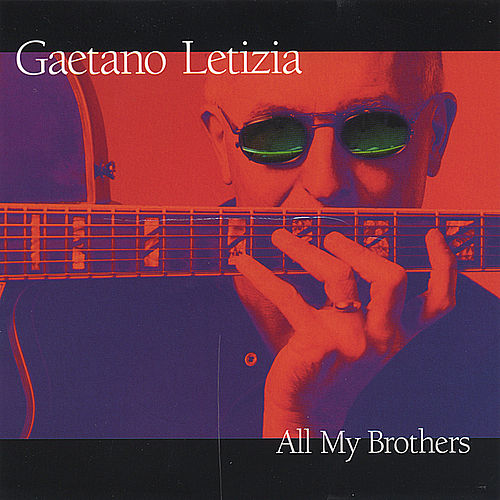 GAETANO LETIZIA - All My Brothers cover 