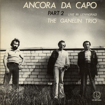GANELIN TRIO/SLAVA GANELIN - Ancora Da Capo Part 2 cover 
