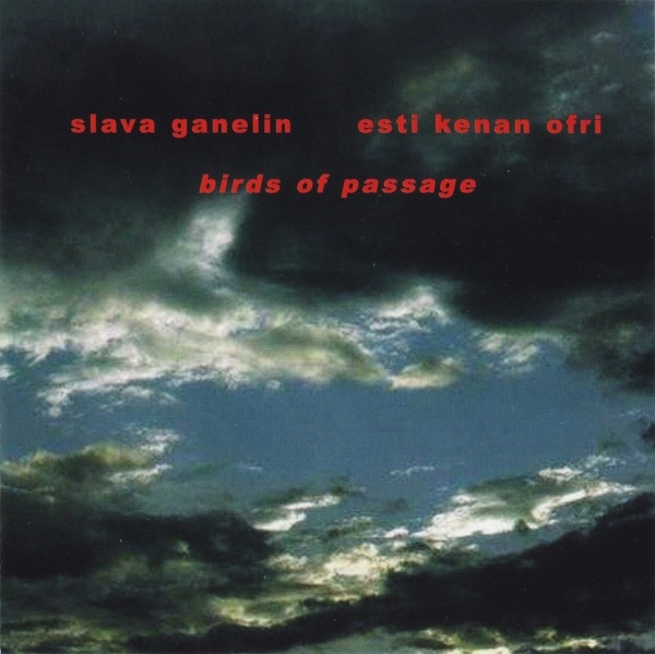 GANELIN TRIO/SLAVA GANELIN - Birds Of Passage (with Esti Kenan Ofri) cover 