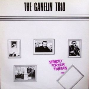 GANELIN TRIO/SLAVA GANELIN - Strictly for Our Friends cover 