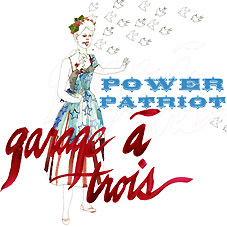 GARAGE A TROIS - Power Patriot cover 