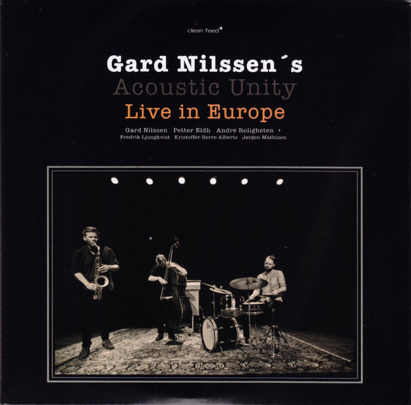 GARD NILSSEN - Gard Nilssen´s Acoustic Unity : Live In Europe cover 