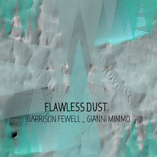 GARRISON FEWELL - Garrison Fewell & Gianni Mimmo : Flawless Dust cover 