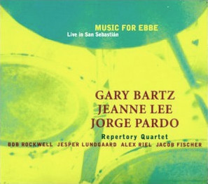 GARY BARTZ - Gary Bartz, Jeanne Lee, Jorge Pardo ‎: Music For Ebbe - Live In San Sebastian cover 