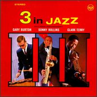 GARY BURTON - Gary Burton / Sonny Rollins / Clark Terry : 3 In Jazz cover 