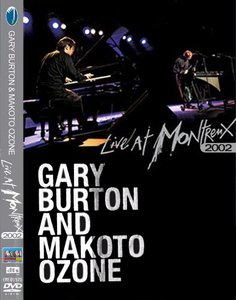GARY BURTON - Gary Burton & Makoto Ozone - Live at Montreux 2002 cover 