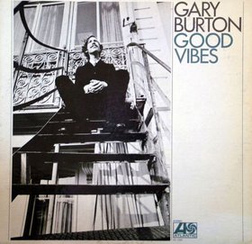 GARY BURTON - Good Vibes cover 