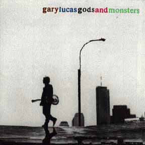 GARY LUCAS - Gods And Monsters cover 