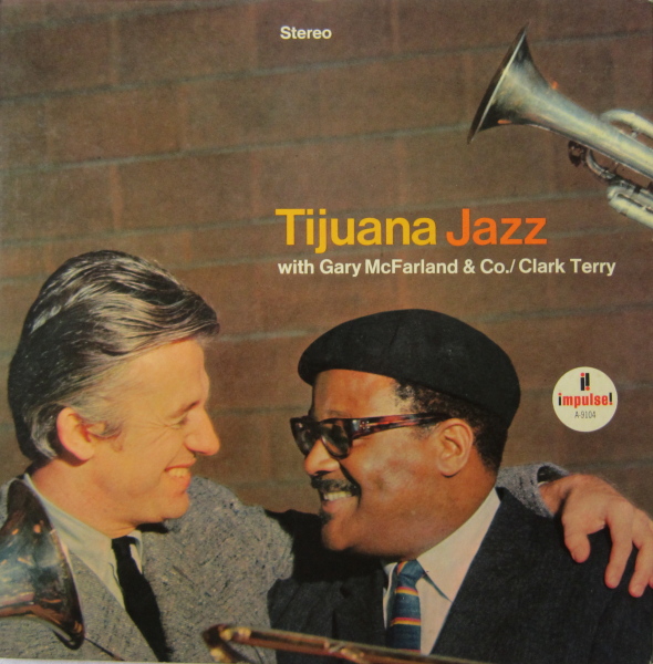 GARY MCFARLAND - Gary McFarland & Co. / Clark Terry ‎: Tijuana Jazz (aka Tijuana - Happy Jazz For Fun) cover 